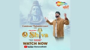 Jazim Sharma Releases Soul-Stirring Shiv Bhajan O Shiva for Shemaroo Bhakti